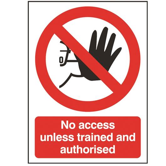 Picture of No Access Unless Trained & Authorised Sign